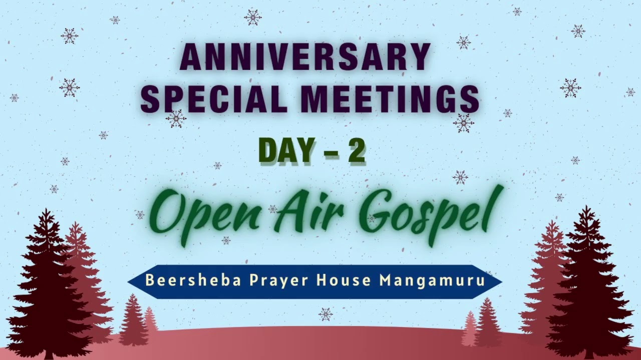 GOSPEL MEETING || Aniversary Special Meetings || Day - 2  ||Beersheba prayer house Mangamuru||
