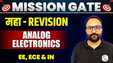 Analog Electronics One Shot | MAHA REVISION | EE, ECE & IN | GATE 2024 Preparation