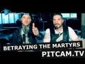 BETRAYING THE MARTYRS - Interview with Aaron Matts & Valentin Hauser // PitCam.TV