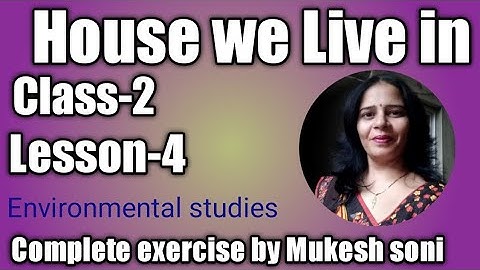 Class-2,lesson -4,House we live in, Environmental studies,Mittsure complete exercise by Mukesh soni