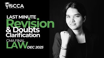 CMA FINAL LAW | LAST MINUTE REVISION & DOUBTS CLARIFICATION | DEC 2025 | BY CMA BHAVYA MA