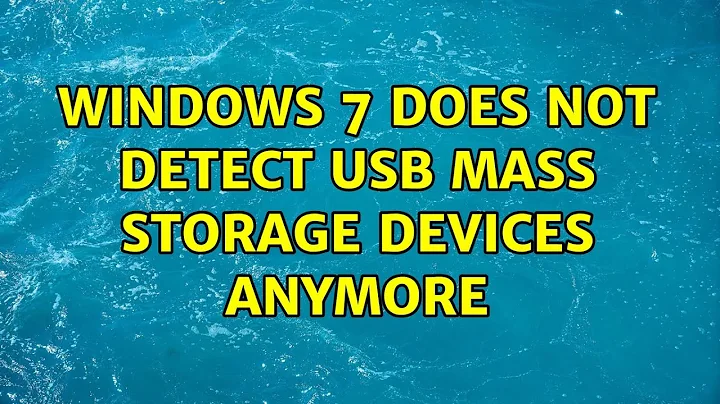 Windows 7 does not detect USB mass storage devices anymore (3 Solutions!!)