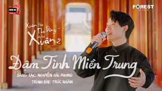 XHTDRLX2 | Đậm Tình Miền Trung - Trúc Nhân tại Xuân Hạ Thu Đông, rồi lại Xuân mùa 2