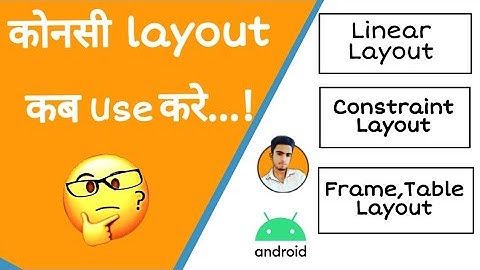 Types Of Layouts in Android Studio Hindi 2021 | #LinearLayout #ConstrainLayout #FrameLayout
