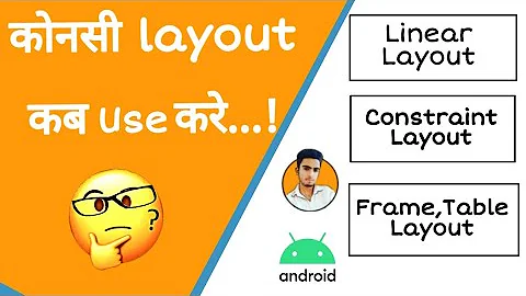 Types Of Layouts in Android Studio Hindi 2021 | #LinearLayout #ConstrainLayout #FrameLayout