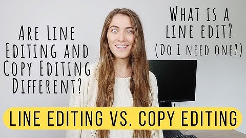 LINE EDITING VS  COPY EDITING | What is a line edit? Do I need a line edit? Line editing basics!