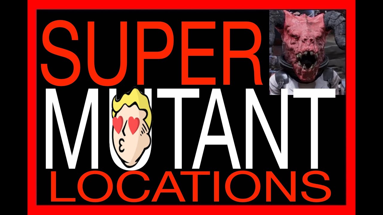 SUPER MUTANT LOCATIONS FALLOUT 76 Farm Super Mutants farming where can