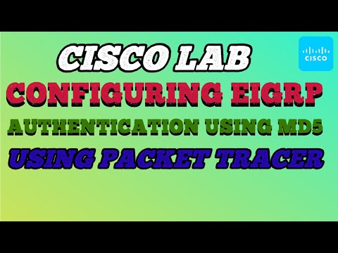 CCNA Packet Tracer Lab  - Configuring EIGRP Authentication using MD5