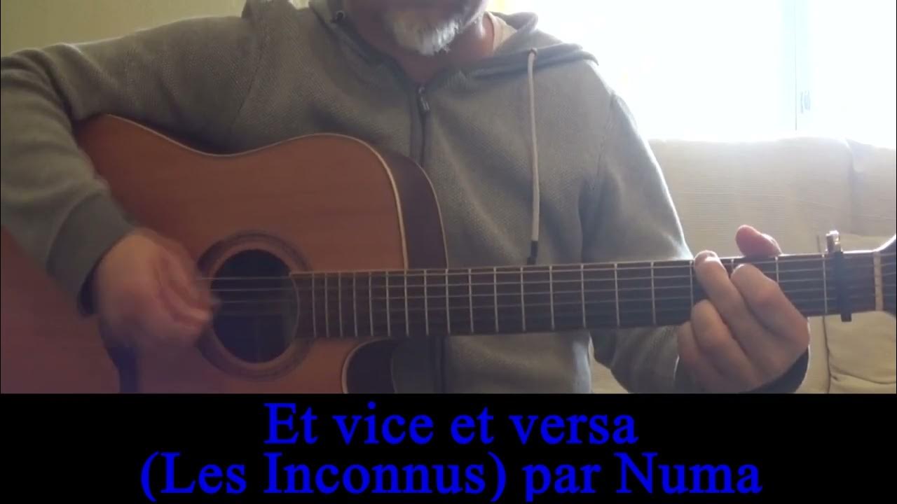 Et vice et versa ( Les Inconnus ) Cover guitare/voix Reprise chanson humour Tranxen200 1992