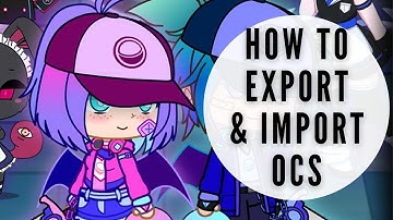 How to Export and Import Characters in Gacha Club | Afton | MLB