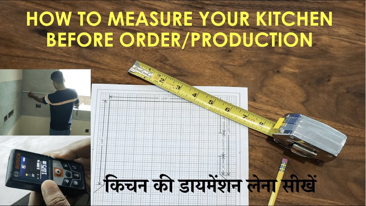 HOW TO MEASURE YOUR KITCHEN BEFORE ORDER/PRODUCTION           