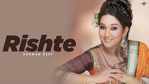 Harman Deep | Rishte | Full HD Brand New Punjabi Song