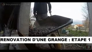 Rénovation d'une grange étape 1- TUTO VIDEO BRICO-PLOMBERIE.COM