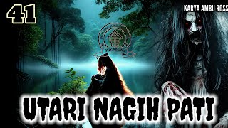 DONGENG SUNDA UTARI NAGIH PATI SERI (41)  KARYA AMBU ROSS