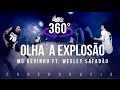 Olha a Explosão - MC Kevinho ft. Wesley Safadão - Coreografia 360°  |  FitDance TV