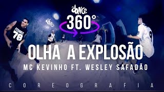 Video thumbnail of "Olha a Explosão - MC Kevinho ft. Wesley Safadão - Coreografia 360°  |  FitDance TV"