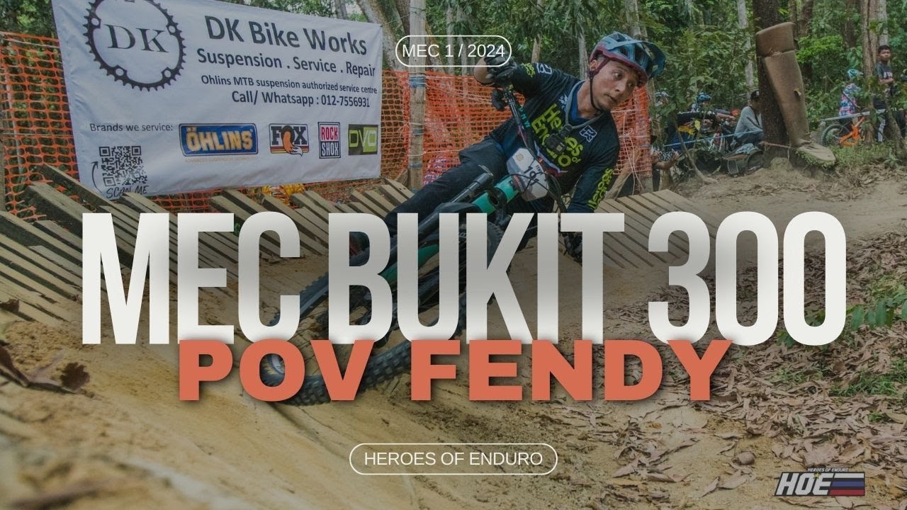 Bukit 300 MEC Mountain Biker Enduro Championship 2024 | POV FENDY | P4