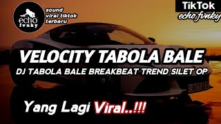 Download Lagu DJ VELOCITY TABOLA BALE BFUNK TREND SILET OP | DJ DULU DENAI LAH SUKO VIRAL FYP TIKTOK TERBARU!! MP3 Download Lagu DJ VELOCITY TABOLA BALE BFUNK TREND SILET OP | DJ DULU DENAI LAH SUKO VIRAL FYP TIKTOK TERBARU!! MP3
