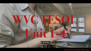 WVC TESOL Unit 1-4_WVC 테솔 과정 (Unit 1-4)