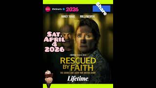 Celebrity 🔥 April 2026 Lifetime Movies: Rescued By Faith: Celebrity Gossip Tea + TV Guide News Wealth