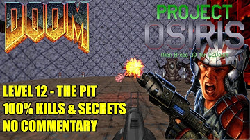 Doom: Project Osiris (Alien Breed 3D TC) - MAP12 The Pit - No Commentary