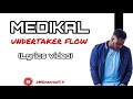 MEDIKAL Undertaker flow (Lyrics video)