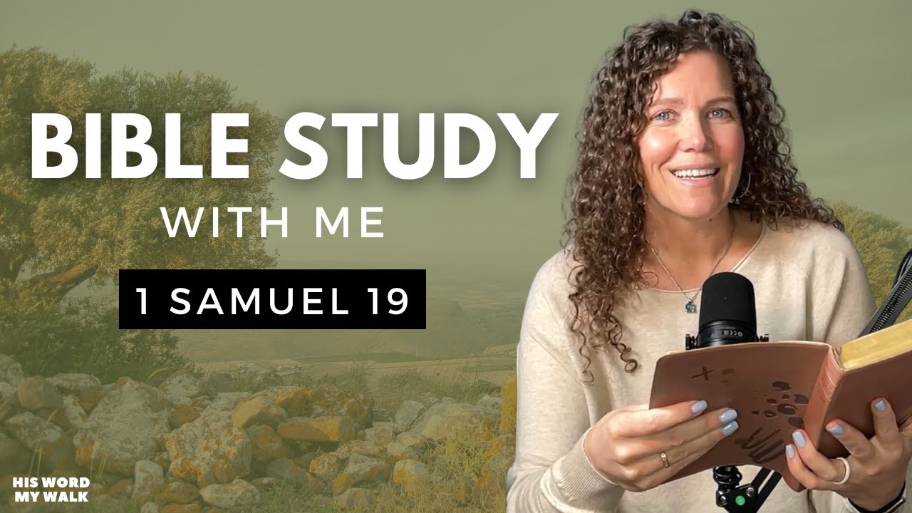 1 Samuel 19 | King Saul Tries to Kill David AGAIN! [Bible Study WITH ME]