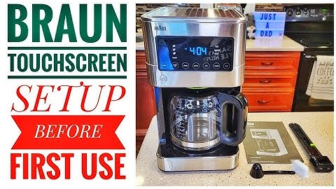 SETUP BEFORE FIRST USE Braun Brew Sense KF7370 Touch Screen 12 Cup Coffee Maker