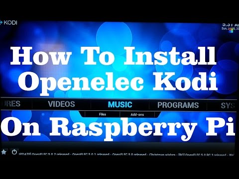 Install and Setup Openelec (Kodi) on Raspberry Pi 2 (2015)