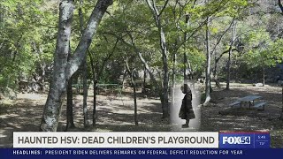 Haunted Huntsville  The Dead Children's Playground