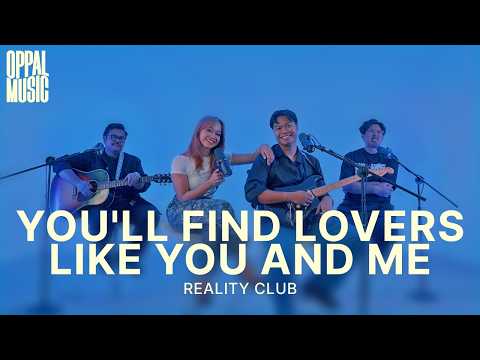 Reality Club - You'll Find Lovers Like You and Me [Live] Oppal Music