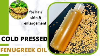 How to make Cold pressed fenugreek oil