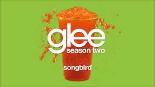 Video thumbnail of "Songbird | Glee [HD FULL STUDIO]"