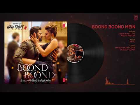 Boond Boond Audio Hate Story 4 Urvashi Rautela Vivan B Arko Jubin N Neeti Mohan Manoj M