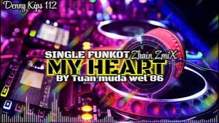 SINGLE FUNKOT ~ MY HEART [ TUAN MUDA WEL 86 ]