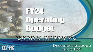 Board of Education Work Session   FY24 Operating Budget 12/21/2022