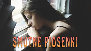 Smutne Piosenki 💔 Smutne i depresyjne piosenki po polsku na doła i depresję 💔💔Smutna muzyka 💔