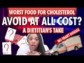 Dietitian Reveals 🚨 3 WORST Foods For Cholesterol