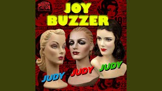 Video thumbnail of "Joy Buzzer - Judy Judy Judy"