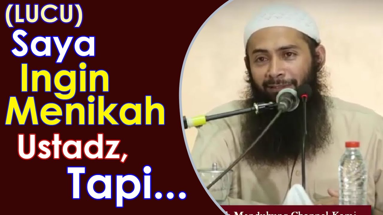 LUCU Saya Ingin Menikah Ustadz Tapi Ust Syafiq Riza