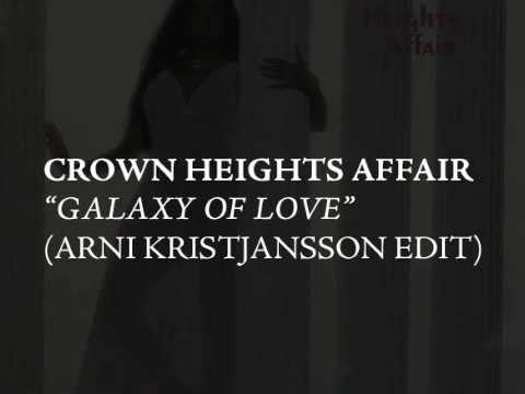 Crown Heights Affair - "Galaxy of Love" (Arni Kris...