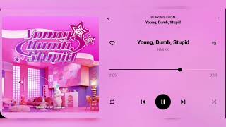 NMIXX (엔믹스) - Young, Dumb, Stupid [Audio]