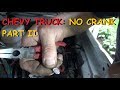 Chevrolet Truck - No Crank, No Start - Part II