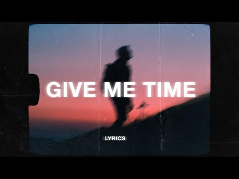 yaeow - give me some time (Lyrics)