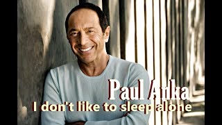 ❤♫ Paul Anka - I don't like to sleep alone 孤枕難眠 (1975) chords