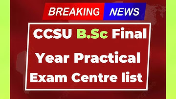 ccsu bsc practical exam centre list | ccsu bsc 3rd year practical exam date | ccsu bsc practical