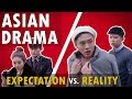 5 ASIAN DRAMAS IN REAL LIFE - EXPECTATIONS VS REALITY
