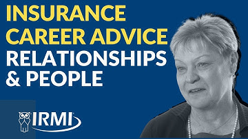 Insurance Career Advice: Why Putting People and Relationships First is Best | IRMI