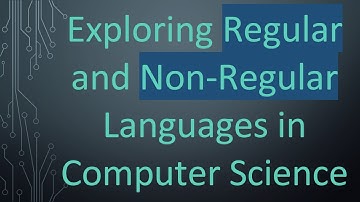 Exploring Regular and Non-Regular Languages in Computer Science