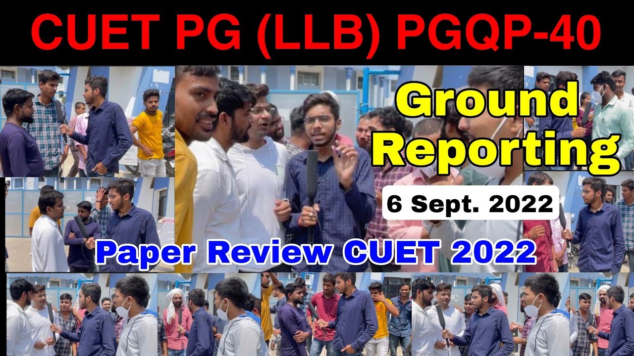 CUET 6 September Ground Reporting 2022 ॥ CUET (BHU) कैसा था पेपर PGQP-40 CUET BHU LLB Paper Analysis